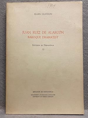 Image du vendeur pour JUAN RUIZ DE ALARCN BAROQUE DRAMATIST. Estudios de Hispanfila 12. Department of Romance Languages. University of North Carolina. mis en vente par Auca Llibres Antics / Yara Prez Jorques