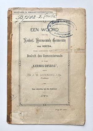 [Dordrecht, Zuid-Holland] Een woord tot de Nederl. Hervormde Gemeente van Gouda, naar aanleiding ...