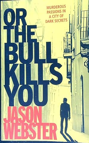 Seller image for Or the Bull Kills You for sale by Librodifaccia