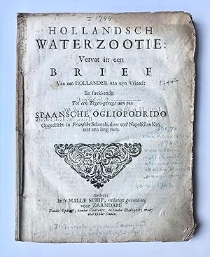 [Satirical pamphlet, [1743]] Hollandsch Waterzootie: Vervat in een brief van een Hollander aan zy...