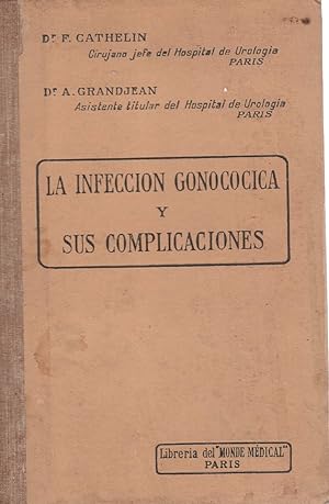 Bild des Verkufers fr La infeccin gonococica y sus complicaciones . zum Verkauf von Librera Astarloa
