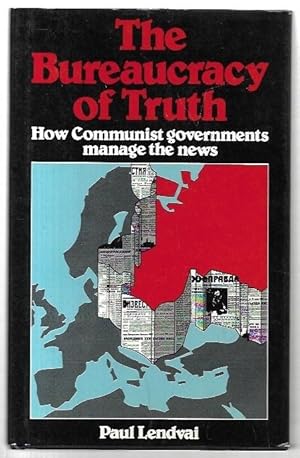 Seller image for Bureaucracy of Truth: How Communist Governments Manage the News. for sale by City Basement Books