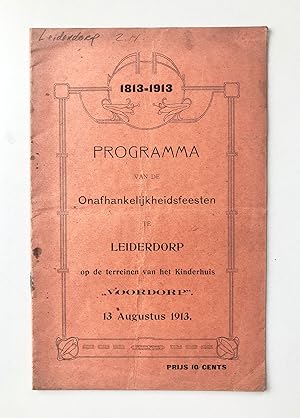 [Leiderdorp, Zuid-Holland] 1813  1913, Programma van de Onafhankelijkheidsfeesten te Leiderdorp ...