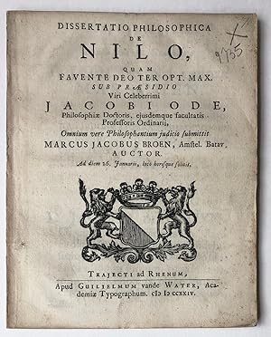 [Dissertation 1724] Dissertatio philosophica de Nilo [.] Utrecht W. van de Water 1724, (4) + 49 +...