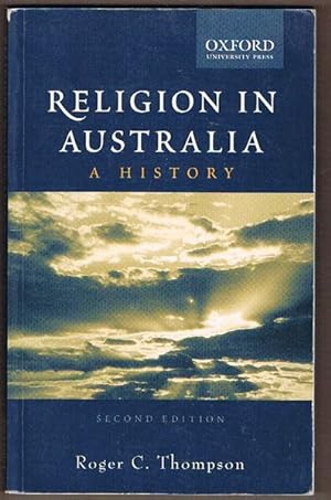 Bild des Verkufers fr Religion in Australia: A History. Second Edition zum Verkauf von Fine Print Books (ABA)