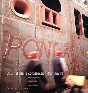 Pont Aven. Journal de construction d'un navire - Bernard Gal?ron