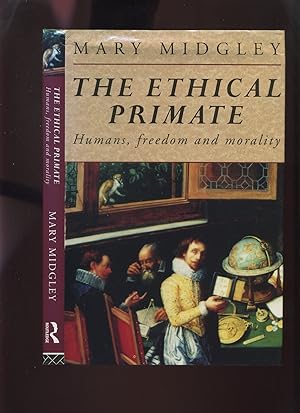 Seller image for The Ethical Primate; Humans, Freedom and Morality for sale by Roger Lucas Booksellers