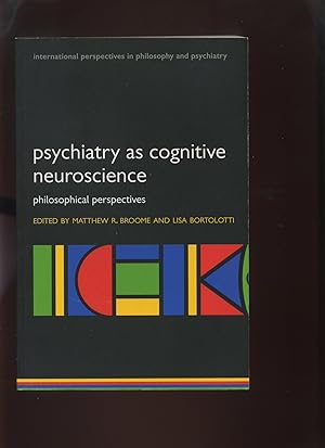 Immagine del venditore per Psychiatry as Cognitive Neuroscience, Philosophical Perspectives venduto da Roger Lucas Booksellers