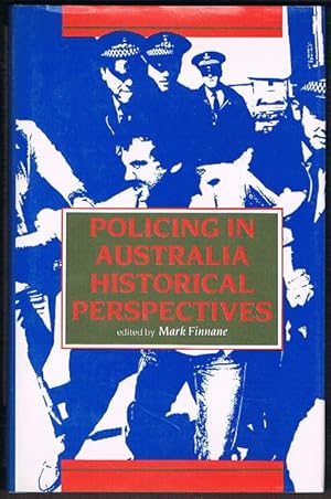 Policing in Australia: Historical Perspectives