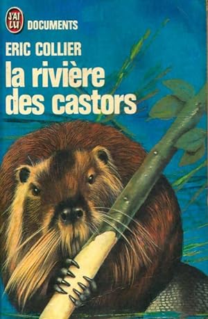 Seller image for La rivi?re des castors - Eric Collier for sale by Book Hmisphres