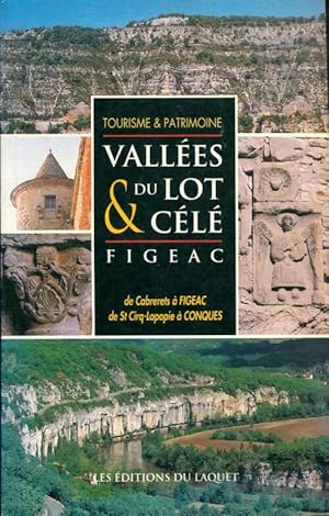 Vallees du lot & du cele : Figeac - Colette Chantraine