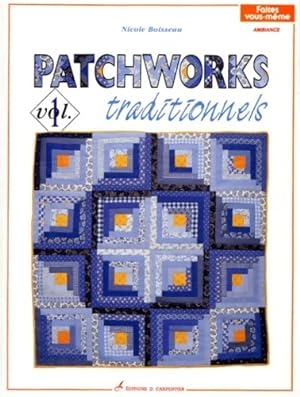 Seller image for Patchworks traditionnels Volume 1 - Nicole Boisseau for sale by Book Hmisphres