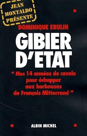Image du vendeur pour Gibier d'Etat - Dominique Erulin mis en vente par Book Hmisphres