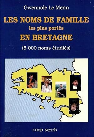 Les noms de famille les plus port s en Bretagne : 5000 noms  tudi s - Gwennole Le Menn