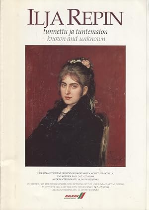 Seller image for Ilja Repin : Tunnettu ja tuntematon = Ilya Repin : Known and unknown for sale by Moraine Books