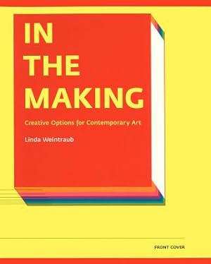 Imagen del vendedor de In the Making: Creative Options for Contemporary Art (Hardback or Cased Book) a la venta por BargainBookStores