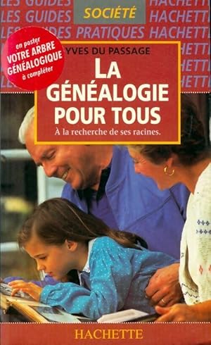 La g n alogie pour tous. A la recherche de ses racines - Yves Du Passage