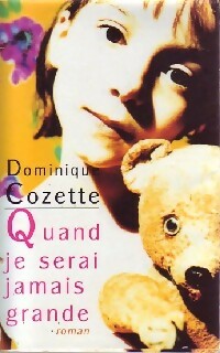 Imagen del vendedor de Quand je serai jamais grande - Dominique Cozette a la venta por Book Hmisphres