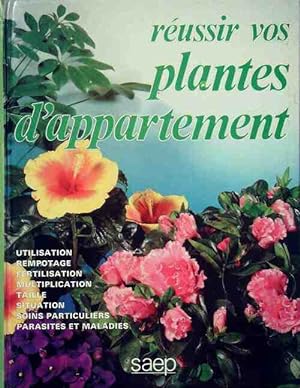 Image du vendeur pour R?ussir vos plantes d'appartement - Pierre Nessmann mis en vente par Book Hmisphres