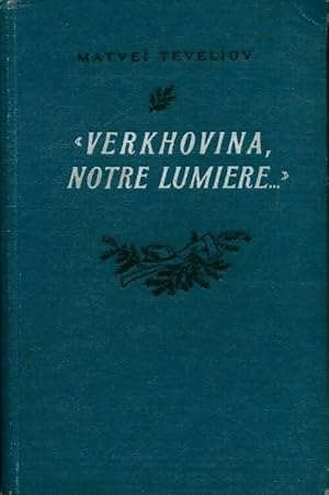 Immagine del venditore per Verkhovina, notre lumi?re - Matvei Teveliov venduto da Book Hmisphres