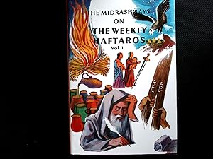 The Midrash says on the weekly haftaros. Vol. 1. The Book of Beraishis.