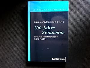 Bild des Verkufers fr Einhundert Jahre Zionismus: Von der Verwirklichung einer Vision. (Judentum und Christentum). zum Verkauf von Antiquariat Bookfarm