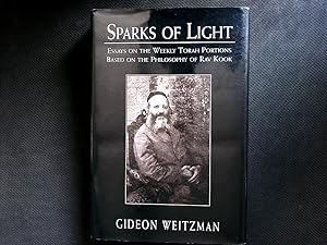 Sparks of Light: Essays on the Weekly Torah Portions Based on the Philosophy of Rav Kook.