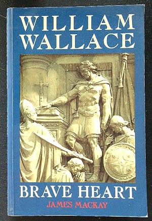 Image du vendeur pour William Wallace: Brave Heart mis en vente par Librodifaccia