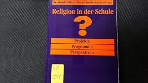 Seller image for Religion in der Schule? Projekte - Programme - Perspektiven. for sale by Antiquariat Bookfarm