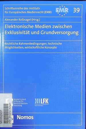 Bild des Verkufers fr Elektronische Medien zwischen Exklusivitt und Grundversorgung. Rechtliche Rahmenbedingungen, technische Mglichkeiten, wirtschaftliche Konzepte. zum Verkauf von Antiquariat Bookfarm