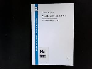 Immagine del venditore per Von Religion lernen heute. Befunde und Perspektiven in Schule, Gemeinde und Kirche/ Christoph Th. Scheilke. venduto da Antiquariat Bookfarm