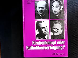 Bild des Verkufers fr Kirchenkampf oder Katholikenverfolgung?: Ein Beitrag zu dem gegenseitigen Verhltnis von Nationalsozialismus und christlichen Bekenntnissen. zum Verkauf von Antiquariat Bookfarm