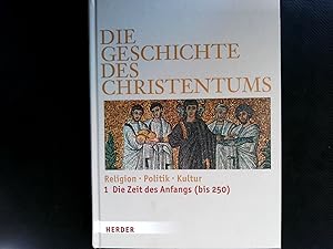 Image du vendeur pour Die Geschichte des Christentums, Bd. 1., Die Zeit des Anfangs (bis 250). mis en vente par Antiquariat Bookfarm