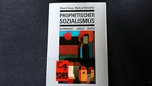 Bild des Verkufers fr Prophetischer Sozialismus. Blumhardt, Ragaz, Barth. zum Verkauf von Antiquariat Bookfarm