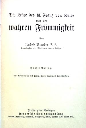 Seller image for Die Lehre des hl. Franz von Sales von der wahren Frmmigkeit. for sale by books4less (Versandantiquariat Petra Gros GmbH & Co. KG)