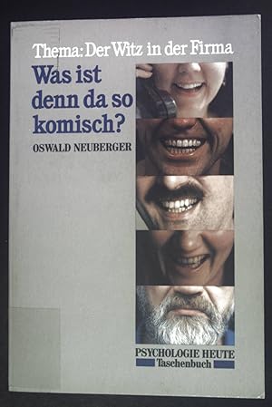 Bild des Verkufers fr Was ist denn da so komisch? : Thema: d. Witz in d. Firma. Psychologie heute / Taschenbuch ; 516 zum Verkauf von books4less (Versandantiquariat Petra Gros GmbH & Co. KG)