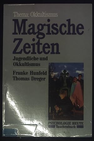 Seller image for Magische Zeiten : Jugendliche und Okkultismus. Psychologie heute / Taschenbuch ; 527 for sale by books4less (Versandantiquariat Petra Gros GmbH & Co. KG)