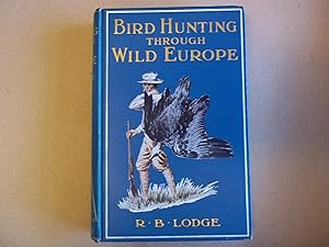 Bird Hunting Through Wild Europe.