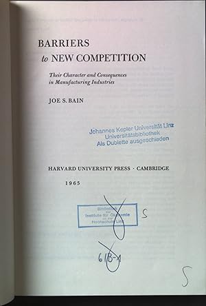 Bild des Verkufers fr Barriers to New Competition: Their Character and Consequences in Manufacturing Industries Harvard University Series on Competition in American Industr, Band 3 zum Verkauf von books4less (Versandantiquariat Petra Gros GmbH & Co. KG)