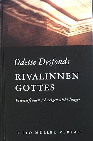 Bild des Verkufers fr Rivalinnen Gottes : Priesterfrauen schweigen nicht lnger. zum Verkauf von books4less (Versandantiquariat Petra Gros GmbH & Co. KG)