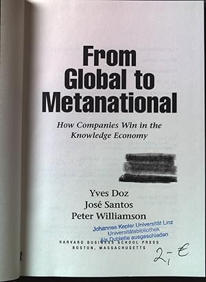 Bild des Verkufers fr From Global to Metanational: How Companies Win in the Knowledge Economy. zum Verkauf von books4less (Versandantiquariat Petra Gros GmbH & Co. KG)
