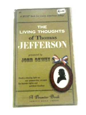 Bild des Verkufers fr The Living Thoughts of Thomas Jefferson zum Verkauf von World of Rare Books