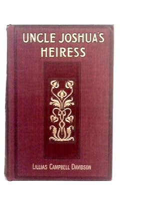 Image du vendeur pour Uncle Joshua's Heiress mis en vente par World of Rare Books