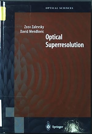 Seller image for Optical Superresolution Springer Series in Optical Sciences, Band 91 for sale by books4less (Versandantiquariat Petra Gros GmbH & Co. KG)