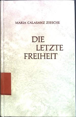 Imagen del vendedor de Die letzte Freiheit. a la venta por books4less (Versandantiquariat Petra Gros GmbH & Co. KG)
