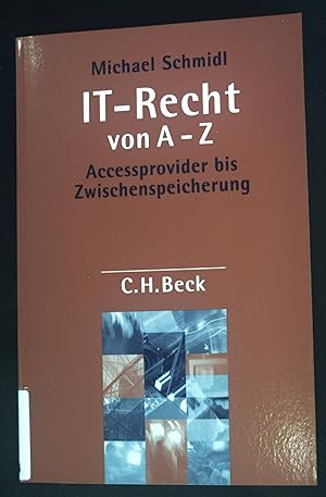 Bild des Verkufers fr IT-Recht von A-Z. Accessprovider bis Zwischenspeicherung. zum Verkauf von books4less (Versandantiquariat Petra Gros GmbH & Co. KG)