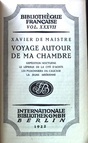 Bild des Verkufers fr Voyage Autour de ma Chambre. Bibliotheque Francaise Vol. XXXVII; zum Verkauf von books4less (Versandantiquariat Petra Gros GmbH & Co. KG)