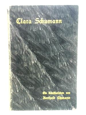 Bild des Verkufers fr Clara Schumann - Ein Künstlerleben, nach Tagebüchern und Briefen dritter Band 1856-1896 zum Verkauf von World of Rare Books