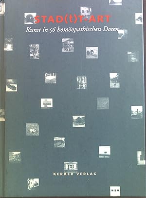 Bild des Verkufers fr Stad(t)t-Art : Kunst in 56 homopathischen Dosen. zum Verkauf von books4less (Versandantiquariat Petra Gros GmbH & Co. KG)