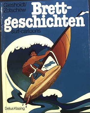 Bild des Verkufers fr Brettgeschichten. Surf-Cartoons. zum Verkauf von books4less (Versandantiquariat Petra Gros GmbH & Co. KG)
